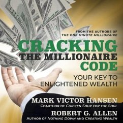 Cracking the Millionaire Code Lib/E: Your Key to Enlightened Wealth - Hansen, Mark Victor; Allen, Robert G.