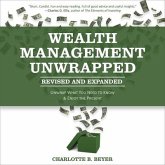 Wealth Management Unwrapped, Revised and Expanded Lib/E: Unwrap What You Need to Know and Enjoy the Present
