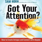 Got Your Attention? Lib/E: How to Create Intrigue and Connect with Anyone