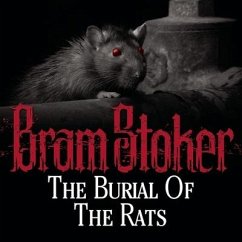 The Burial of the Rats - Stoker, Bram