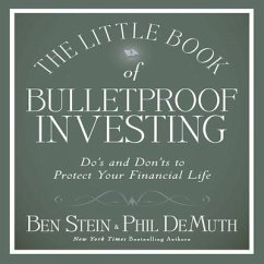 The Little Book of Bulletproof Investing - Stein, Ben; Demuth, Phil