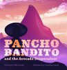Pancho Bandito and the Avocado... - Bild 1