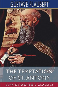 The Temptation of St. Antony (Esprios Classics) - Flaubert, Gustave
