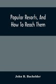 Popular Resorts, And How To Reach Them