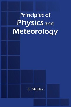 Principles Of Physics And Meteorology - Muller, J.