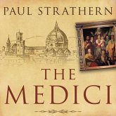 The Medici: Power, Money, and Ambition in the Italian Renaissance