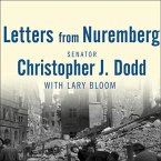 Letters from Nuremberg Lib/E: My Father's Narrative of a Quest for Justice