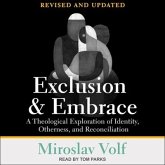 Exclusion and Embrace, Revised and Updated Lib/E: A Theological Exploration of Identity, Otherness, and Reconciliation