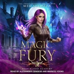 Half-Blood Academy 3: Magic Fury Lib/E - X, Meg Xuemei