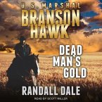 Branson Hawk: United States Marshal: Dead Man's Gold