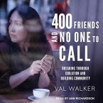 400 Friends and No One to Call Lib/E: Breaking Through Isolation and Building Community