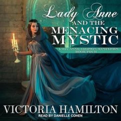 Lady Anne and the Menacing Mystic Lib/E - Hamilton, Victoria