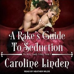 A Rake's Guide to Seduction - Linden, Caroline
