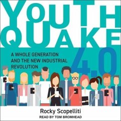 Youthquake 4.0: A Whole Generation and the New Industrial Revolution - Scopelliti, Rocky