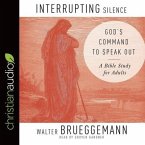 Interrupting Silence Lib/E: God's Command to Speak Out