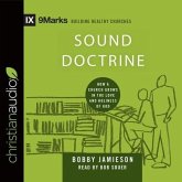 Sound Doctrine Lib/E: How a Church Grows in the Love and Holiness of God