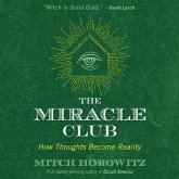 The Miracle Club Lib/E: How Thoughts Become Reality