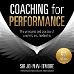 Coaching for Performance, 5th Edition Lib/E: The Principles and Practice of Coaching and Leadership