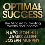 Optimal Success Lib/E: The Mindset to Creating Wealth and Income!