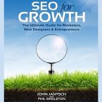 Seo for Growth Lib/E: The Ultimate Guide for Marketers, Web Designers & Entrepreneurs