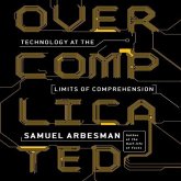 Overcomplicated Lib/E: Technology at the Limits of Comprehension