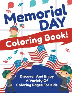 Memorial Day Coloring Book! Discover And Enjoy A Variety Of Coloring Pages For Kids - Illustrations, Bold