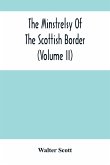 The Minstrelsy Of The Scottish Border (Volume Ii)