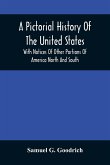 A Pictorial History Of The United States