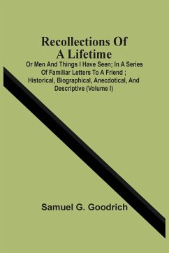 Recollections Of A Lifetime - G. Goodrich, Samuel