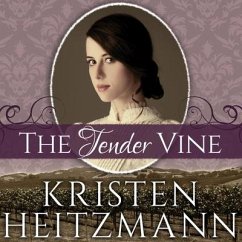 The Tender Vine Lib/E - Heitzmann, Kristen