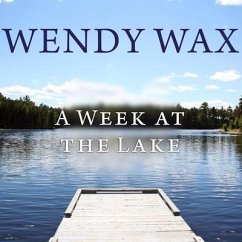 A Week at the Lake Lib/E - Wax, Wendy