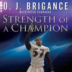 Strength of a Champion - Brigance, O J; Schrager, Peter