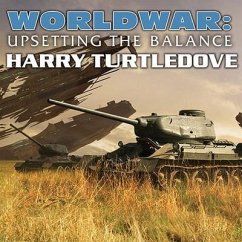 Worldwar: Upsetting the Balance - Turtledove, Harry