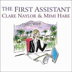 The First Assistant Lib/E: A Continuing Tale from Behind the Hollywood Curtain