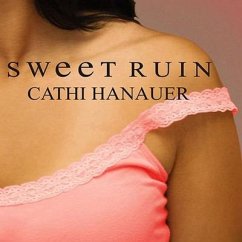 Sweet Ruin Lib/E - Hanauer, Cathi