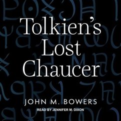 Tolkien's Lost Chaucer Lib/E - Bowers, John M.