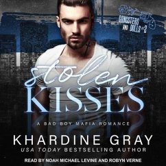 Stolen Kisses Lib/E: A Bad Boy Mafia Romance - Gray, Khardine
