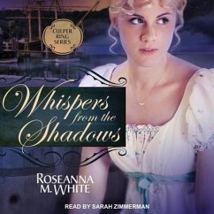 Whispers from the Shadows Lib/E - White, Roseanna M.