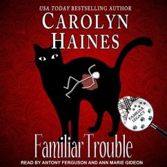 Familiar Trouble Lib/E - Haines, Carolyn
