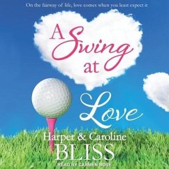 A Swing at Love Lib/E - Bliss, Harper; Bliss, Caroline