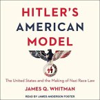 Hitler's American Model Lib/E: The United States and the Making of Nazi Race Law