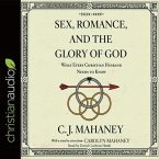 Sex, Romance, and the Glory of God Lib/E: What Every Christian Husband Needs to Know