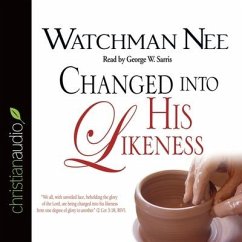 Changed Into His Likeness - Nee, Watchman