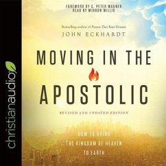 Moving in the Apostolic - Eckhardt, John