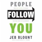People Follow You Lib/E: The Real Secret to What Matters Most in Leadership