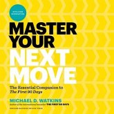 Master Your Next Move Lib/E: The Essential Companion to the First 90 Days