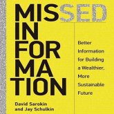 Missed Information Lib/E: Better Information for Building a Wealthier, More Sustainable Future