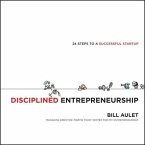 Disciplined Entrepreneurship Lib/E: 24 Steps to a Successful Startup