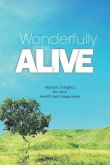 Wonderfully Alive: Holistic Insights for Your Health and Happiness