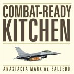 Combat-Ready Kitchen Lib/E: How the U.S. Military Shapes the Way You Eat